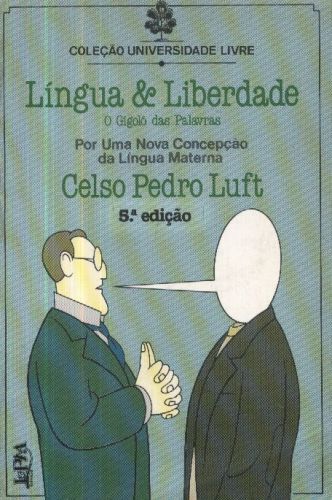 Língua e Liberdade (O Gigolô das Palavras)