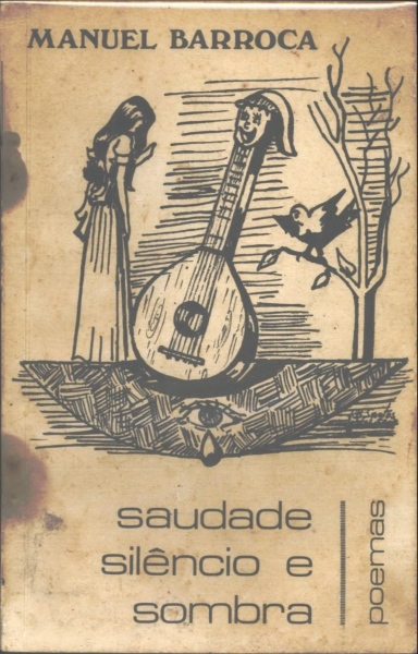 Saudade, Silêncio e Sombra