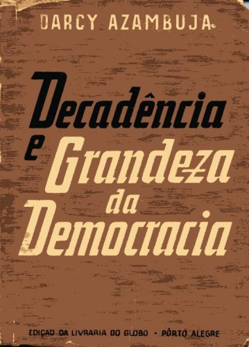 Decadência e Grandeza da Democracia