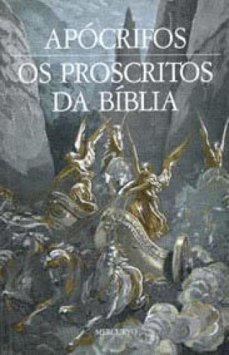Apócrifos I - Os Proscritos da Bíblia