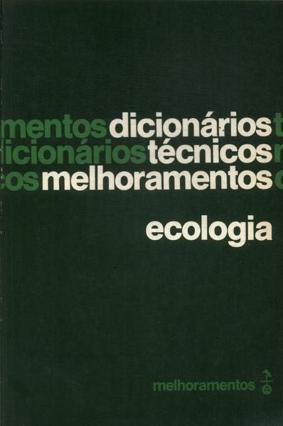 Dicionários Técnicos Melhoramentos: Ecologia