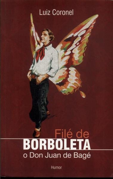 Filé De Borboleta - O Don Juan De Bagé