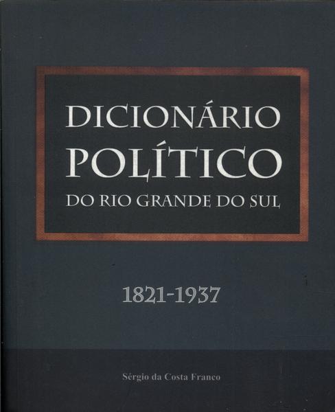 Dicionário Político Do Rio Grande Do Sul