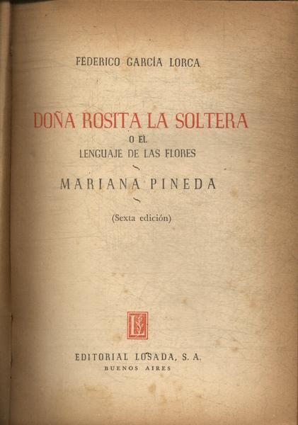 Doña Rosita La Soltera: O El Lenguaje De Las Flores - Mariana Pineda