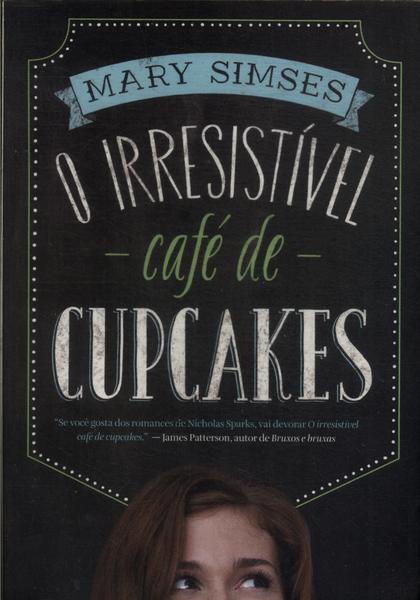 O Irresistível Café De Cupcakes