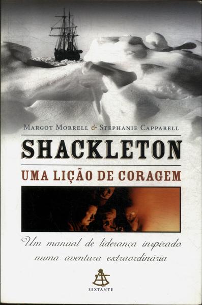 Shackleton: Uma Lição De Coragem