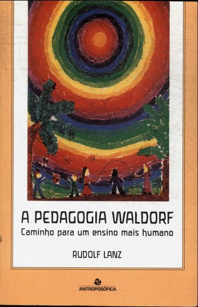 A Pedagogia Waldorf