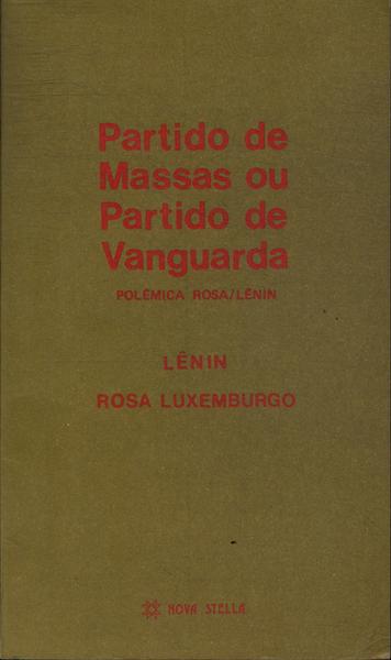 Partido De Massas Ou Partido De Vanguarda?