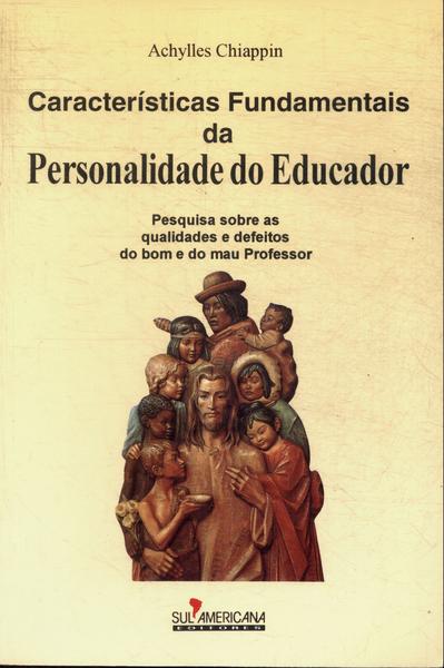 Características Fundamentais Da Personalidade Do Educador