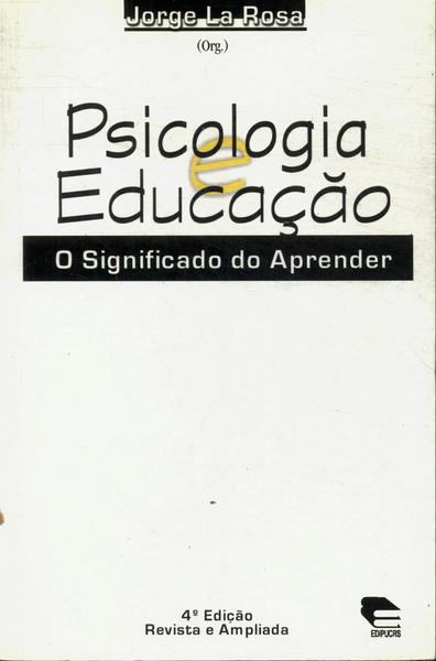 Psicologia E Educação: O Significado Do Aprender