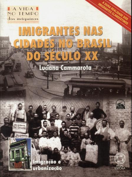 Imigrantes Nas Cidades No Brasil Do Século Xx
