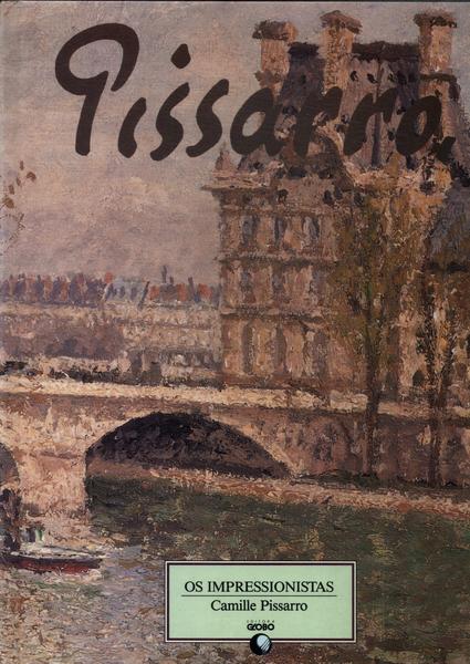 Os Impressionistas: Pissarro