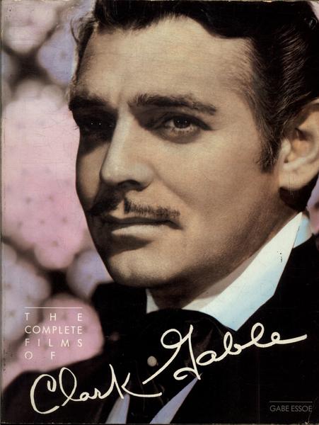 The Complete Films Of Clark Gable
