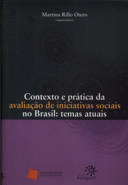 Contexto E Prática Da Avaliação De Iniciativas Sociais No Brasil