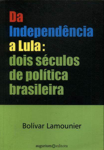 Da Independência A Lula