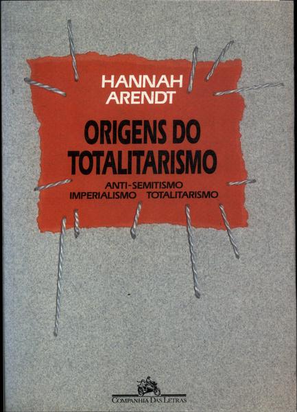 As Origens Totalitarismo
