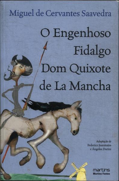 O Engenhoso Fidalgo Dom Quixote De La Mancha (adaptado)