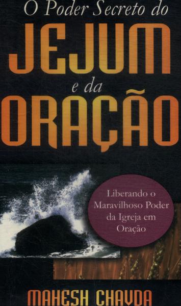 O Poder Secreto Do Jejum E Da Oração