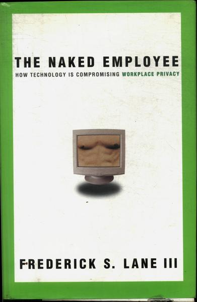 The Naked Employee Frederick S Lane Iii Traça Livraria e Sebo