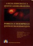 A Social-democracia E A Questão Agrária Brasileira: Pobreza E Desemprego