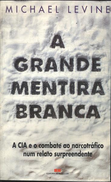 A Grande Mentira Branca