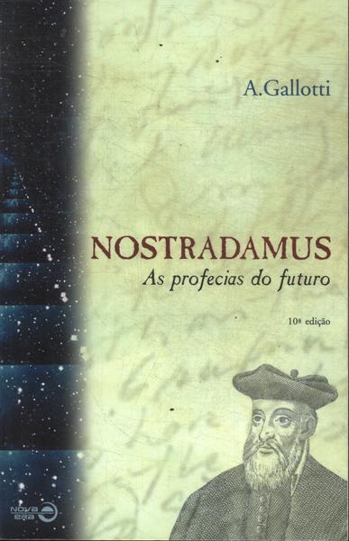 Nostradamus: As Profecias Do Futuro