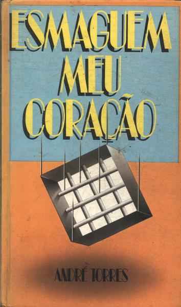 Esmaguem Meu Coração
