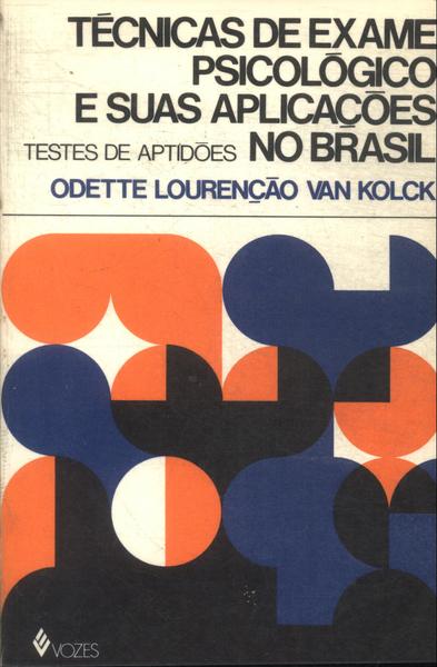 Técnicas De Exame Psicológico E Suas Aplicações No Brasil