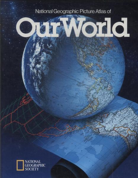 National Geographic Picture Atlas Of Our World (inclui Mapa)