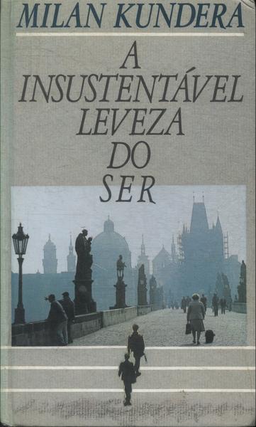 A Insustentável Leveza Do Ser