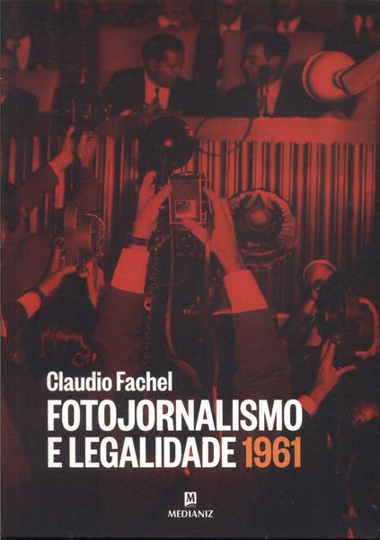 Fotojornalismo E Legalidade 1961