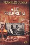 A Lei Primordial