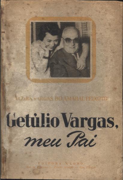 Getúlio Vargas, Meu Pai