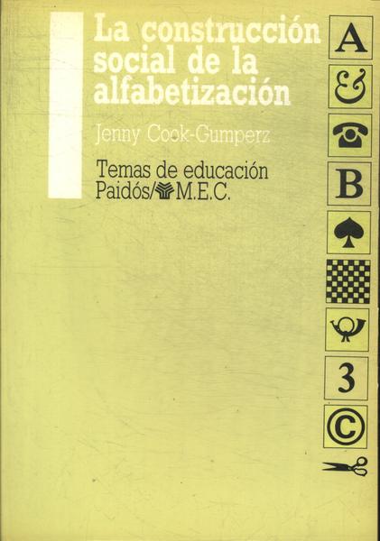 La Construcción Social De La Alfabetización