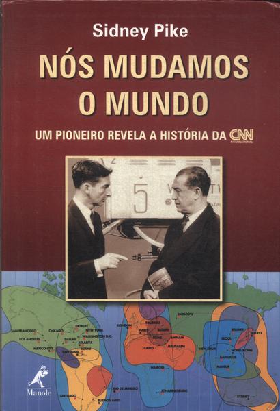 Nós Mudamos O Mundo