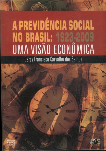 A Previdência Social No Brasil: 1923-2009