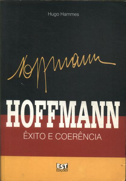 Hoffmann: Êxito E Coerência