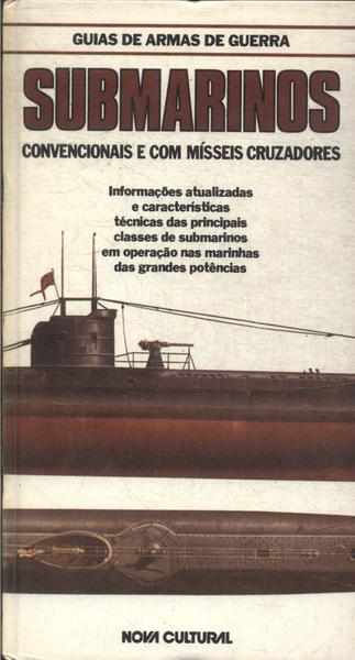 Submarinos: Convencionais E Com Mísseis Cruzadores