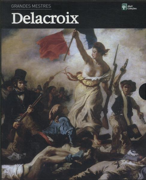 Grandes Mestres: Delacroix (inclui Caixa)