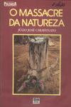 O Massacre Da Natureza