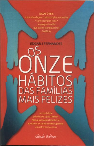 Os Onze Hábitos Das Famílias Mais Felizes