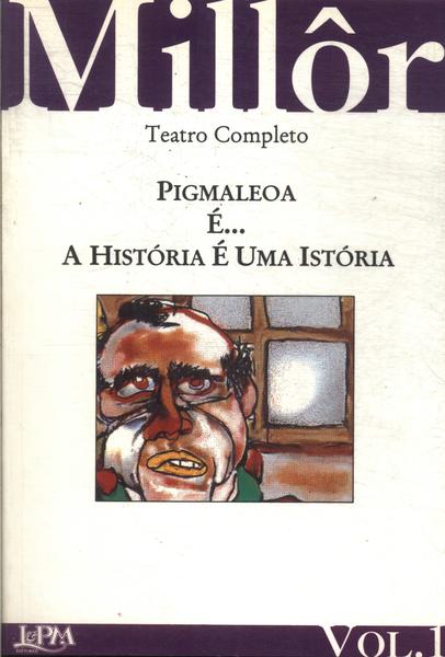 Pigmaleoa - É... - A História É Uma Istória