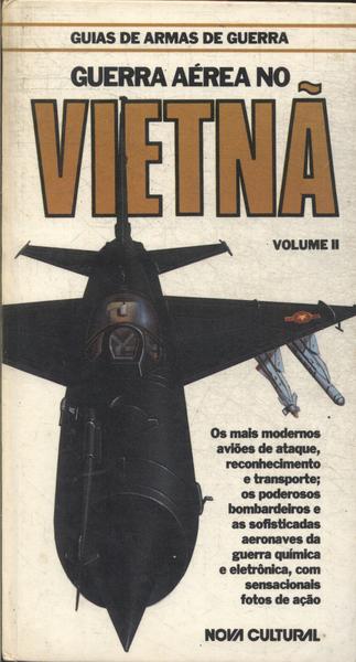 Guias De Armas De Guerra: Guerra Aérea No Vietnã Vol 2