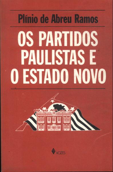 Os Partidos Paulistas E O Estado Novo