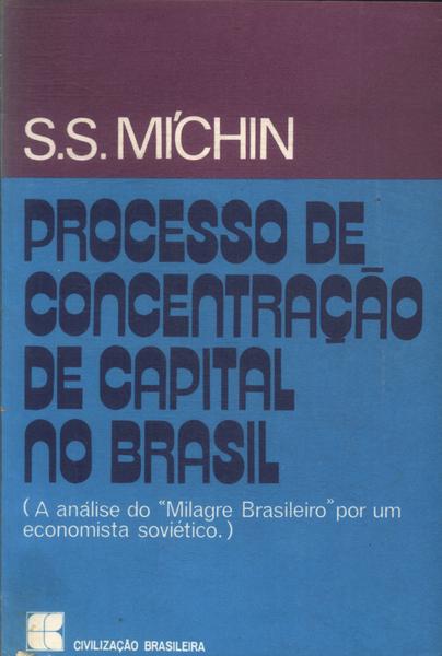 Processo De Concentração De Capital No Brasil