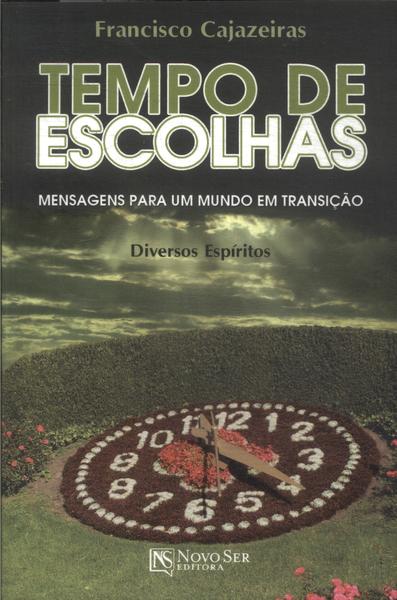 Tempo De Escolhas