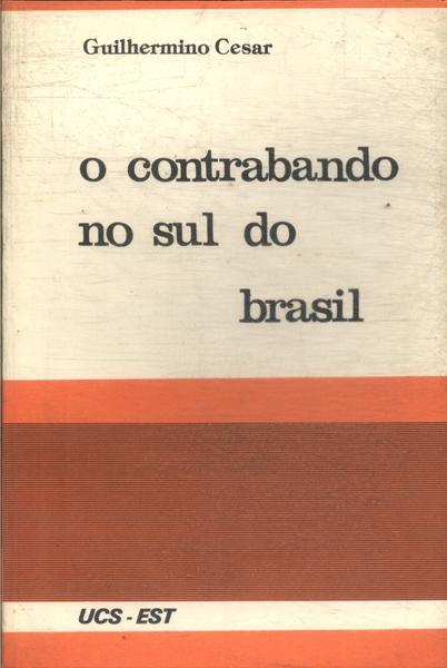 O Contrabando No Sul Do Brasil