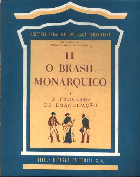 O Brasil Monárquico Tomo 2 Vol 1