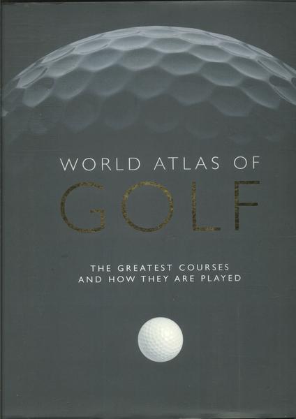 World Atlas Of Golf