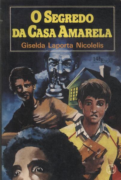 O Segredo Da Casa Amarela